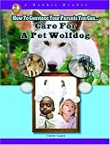 Care for a Pet Wolfdog (A Robbie Reader) (How to Convince Your Parents You Can...)
