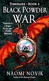 Black Powder War (Temeraire, Book 3)