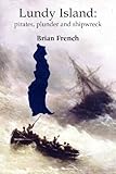 Lundy Island : pirates, plunder and shipwreck