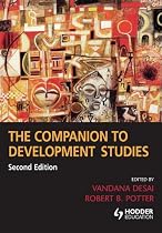 The Companion to Development Studies (A Hodder Arnold Publication)