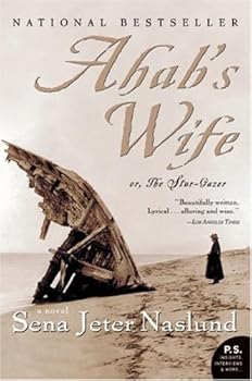 ahab's wife (p.s.) - sena jeter naslund and christopher wormell