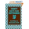 Thirty Days Has September: Cool Ways to Remember Stuff (Best at Everything)