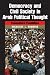 Democracy and Civil Society in Arab Political Thought: Transcultural Possibilities (Modern Intellectual & Political History of the Middle East)