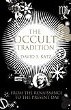 The Occult Tradition: From the Renaissance to the Present Day