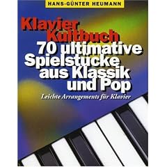 Klavier Kultbuch: 70 ultimative Spielst�cke aus Klassik und Pop