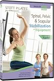 STOTT PILATES: Spinal, Pelvic and Scapular Stabilization On Equipment