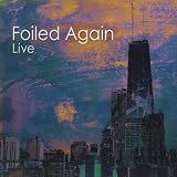 Foiled Again - Foiled Again Live ( Audio CD ) - B0039071R8