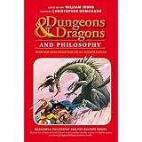 dungeons and dragons and philosophy read and gain advantage on all wisdom checks the blackwell philosophy and
