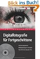 Digitalfotografie f�r Fortgeschrittene: Perfekt fotografieren. Bildbearbeitung am Computer. Plus DVD mit 5 Stunden Film