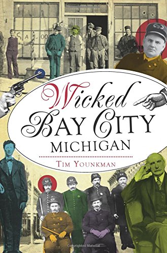 Wicked Bay City, Michigan Wicked Bay City, Michigan