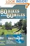 60 Hikes Within 60 Miles: Baltimore: Including Anne Arundel, Carroll, Harford, and Howard Counties