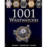 1001 Wristwatches: History .Technology. Design by Martin Haussermann