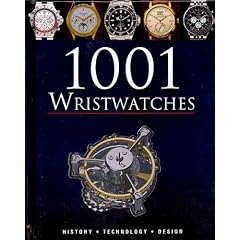 1001 Wristwatches: History .Technology. Design