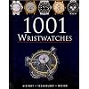 1001 Wristwatches: History .Technology. Design