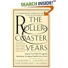 The Rollercoaster Years by  Charlene C. Giannetti and Margaret Sagarese