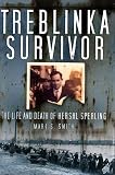 Treblinka Survivor: The Life and Death of Hershl Sperling