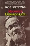 recovery/Delusion, Etc.