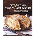 Zimtduft und warmer Apfelkuchen - Fruchtige K�stlichkeiten f�r die kalte Jahreszeit
