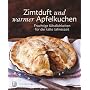 Zimtduft und warmer Apfelkuchen - Fruchtige K�stli&hellip von Kein Autor oder Urheber