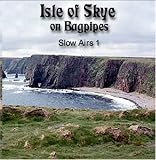 Isle of Skye - Slow Airs On the Bagpipes