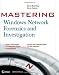 Mastering Windows Network Forensics and Investigation