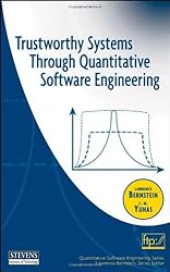 Trustworthy Systems Through Quantitative Software Engineering
