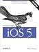 Programming iOS 5: Fundamentals of iPhone, iPad, and iPod touch Development