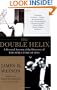 The Double Helix: A Personal Account of the Discovery of the Structure of DNA