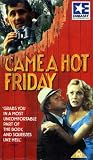 Came a Hot Friday (1985)