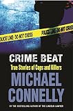 Crime beat : true stories of cops and killers