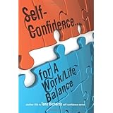 Self-Confidence...for A Work/Life Balance