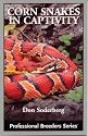 Corn Snakes in Captivity (Professional Breeders Series)