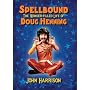 Spellbound: The Wonder-filled Life of Doug Henning