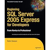 Beginning SQL Server 2005 Express for Developers: From Novice to Professional (Expert's Voice in .NET)