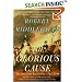 The Glorious Cause: The American Revolution, 1763-1789 (Oxford History of the United States)