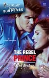 The Rebel Prince (Silhouette Intimate Moments)