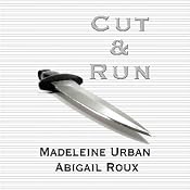 Cut and Run | [Abigail Roux, Madeleine Urban]