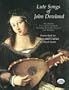 Lute Songs of John Dowland: The Original First and Second Books Including Dowland's Original Lute Tablature (Dover Song Collections)