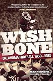 Wishbone: Oklahoma Football, 1959-1985