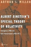 Albert Einstein's Special Theory of Relativity: Emergence (1905) and Early Interpretation (1905-1911)