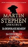 Martin Stephen omnibus : The desperate remedy : The conscience of a king