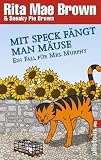 Mit Speck f�ngt man M�use: Ein Fall f�r Mrs. Murphy