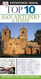 Top 10 San Antonio and Austin (EYEWITNESS TOP 10 TRAVEL GUIDE)