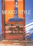 Mexico Style: Exteriors, Interiors, Details (Taschen 25th Anniversary Icon Series)
