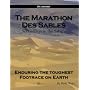 The Marathon Des Sables: Seven Days in the Sahara Enduring the Toughest Footrace on Earth