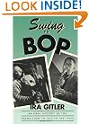 Swing to Bop: An Oral History of the Transition in Jazz in the 1940s