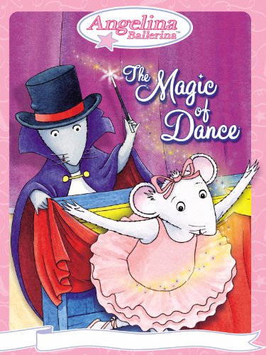 Angelina Ballerina The Magic