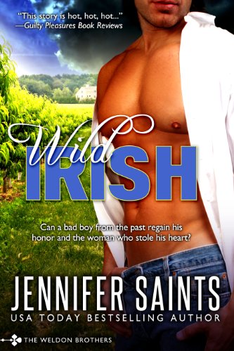 Wild Irish (Book 1 of the Weldon Brothers Series) by Jennifer Saints