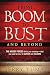 From Boom to Bust and Beyond