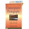 The Little Book of Contemplative Photography (Little Books of Justice & Peacebuilding)